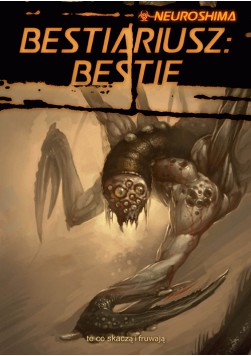 Neuroshima RPG - Bestiariusz: Bestie