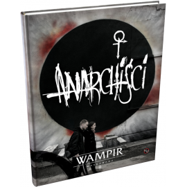 Wampir: Maskarada (5 edycja): Anarchiści