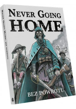 Never Going Home: Bez powrotu