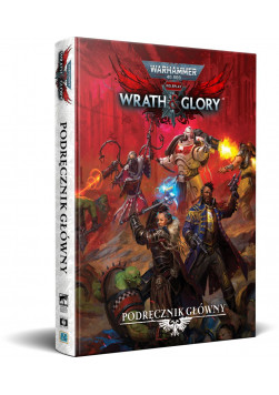 arhammer 40,000 Roleplay: Wrath & Glory - Podręcznik Główny