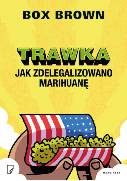 Trawka: jak zdelegalizowano marihuanę