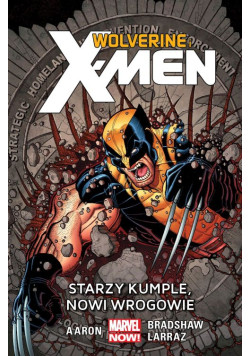 Wolverine i X-Men: Starzy kumple,nowi wrogowie Tom 4