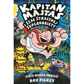 Kapitan Majtas i szał Strasznej Superkobiety