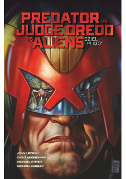 Predator vs Judge Dredd vs Aliens - Dziel i plącz