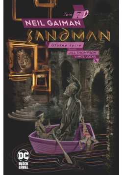 Sandman: Ulotne życia Tom 7