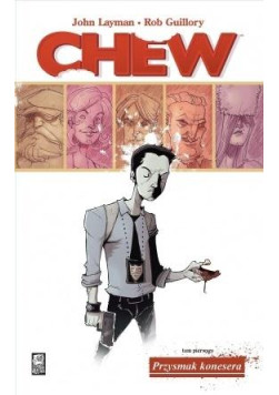 Chew: Przysmak konesera Tom 1