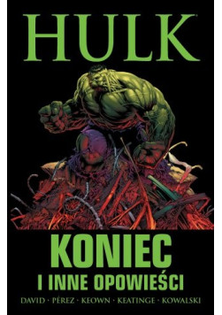 Hulk: Koniec i inne opowieści