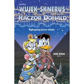 Wujek Sknerus i Kaczor Donald: Najbogatszy kaczor świata Tom 5