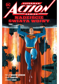 Superman Action Comics: Nadejście Świata Wojny Tom 1