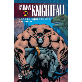 Batman Knightfall: Upadek Mrocznego Rycerza Tom 2