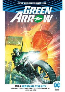 Green Arrow: Powstanie Star City Tom 4