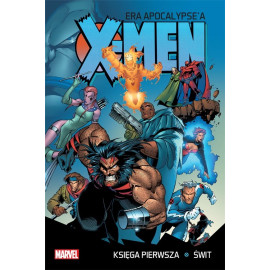 X-Men: Era Apocalypse'a Księga Pierwsza: Świt
