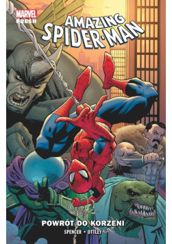 Amazing Spider-Man: Powrót do korzeni Tom 1