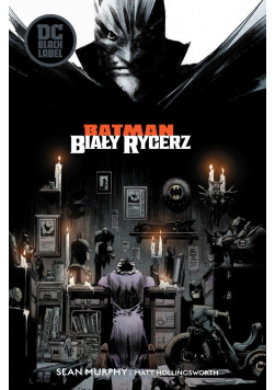 Batman: Biały Rycerz