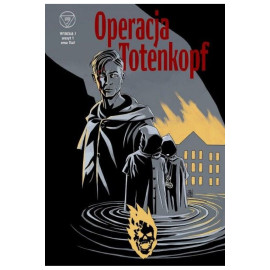 Wydział 7: Operacja Totenkopf Tom 1