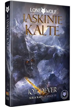 Lone Wolf 3: Jaskinie Kalte - Księga III serii Kai