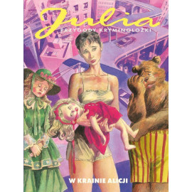 Julia: Przygody kryminolożki: W krainie Alicji