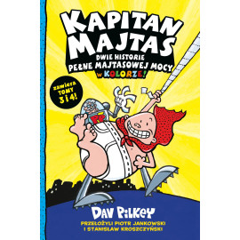 Kapitan Majtas: Dwie historie pełne majtasowej mocy w kolorze! Tomy 3-4