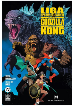 Liga Sprawiedliwości kontra Godzilla kontra Kong