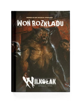 Wilkołak: Apokalipsa: Woń rozkładu