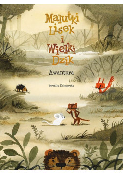 Malutki Lisek i Wielki Dzik: Awantura Tom 10