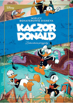 Kaczor Donald: Zakwakane przygody Tom 1