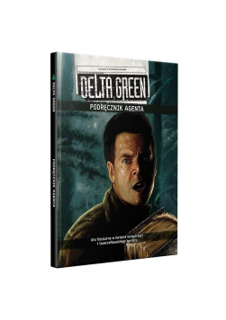 Delta Green: Podręcznik Agenta