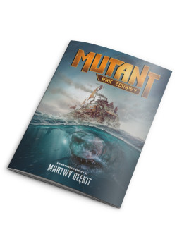 Mutant: Rok Zerowy - Kompendium Strefy 2: Martwy Błękit