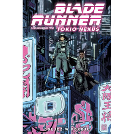 Blade Runner Tokio Nexus: Odejdź w pokoju Tom 1