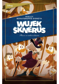 Wujek Sknerus: Płaszcz za milion dolarów Tom 1