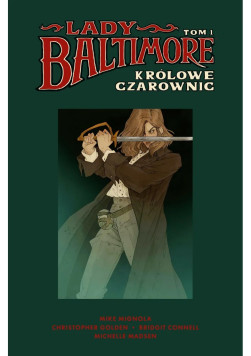 Lady Baltimore: Królowe Czarownic Tom 1