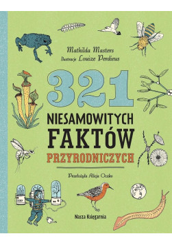 321 niesamowitych faktów przyrodniczych