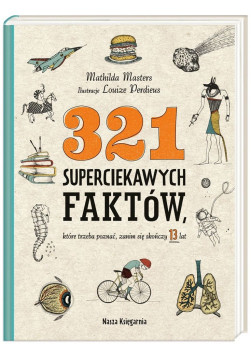 321 superciekawych faktów, które trzeba poznać, zanim się skończy 13 lat