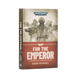 Ciaphas Cain: For The Emperor (Illustrated Hardback)