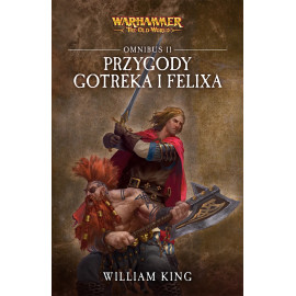 Przygody Gotreka i Felixa: Omnibus II