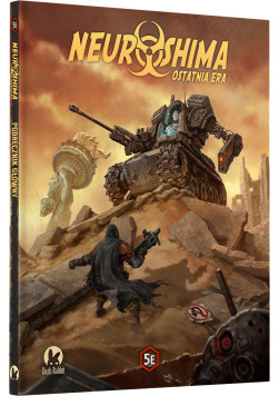 Neuroshima. Ostatnia Era
